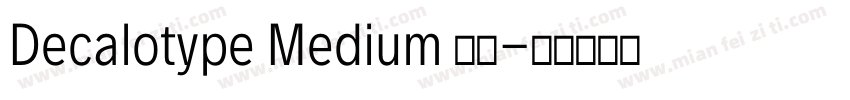 Decalotype Medium 常规字体转换
